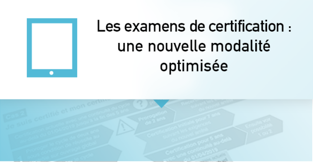 Les examens de certification : une nouvelle modalité optimisée